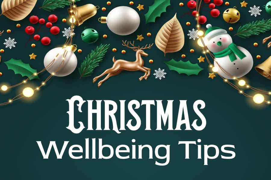 Read more about the article Wellbeing Tips to help you through the Holiday Period